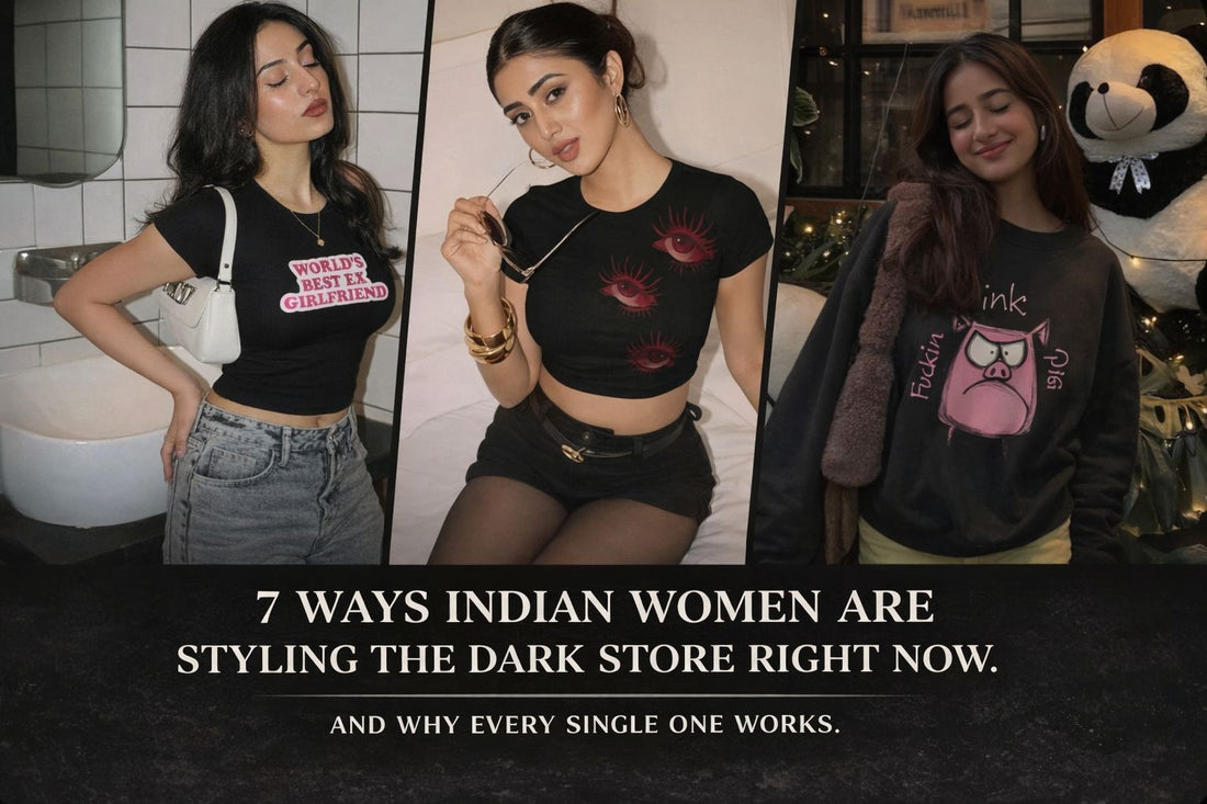 7 Ways Indian Women Are Styling The Dark Store Right Now. And Why Every Single One Works.