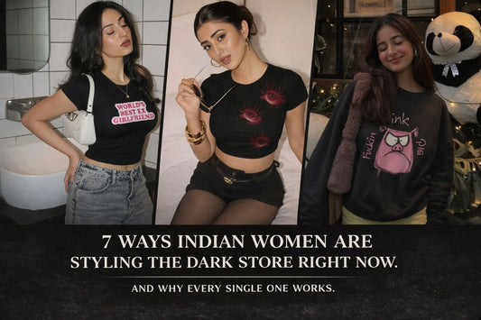 7 Ways Indian Women Are Styling The Dark Store Right Now. And Why Every Single One Works.