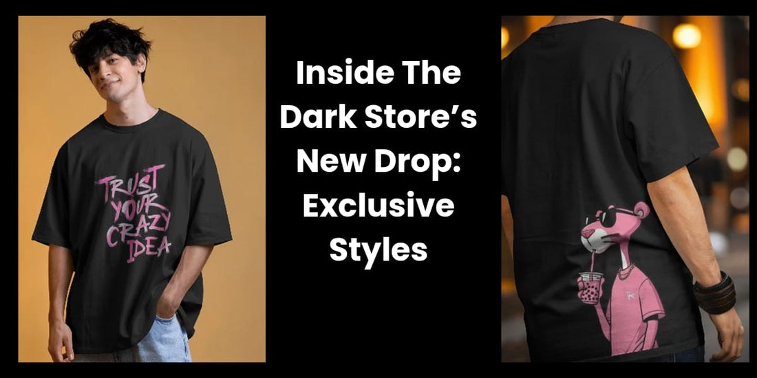 Inside The Dark Store’s New Drop: Exclusive Men’s Streetwear Styles