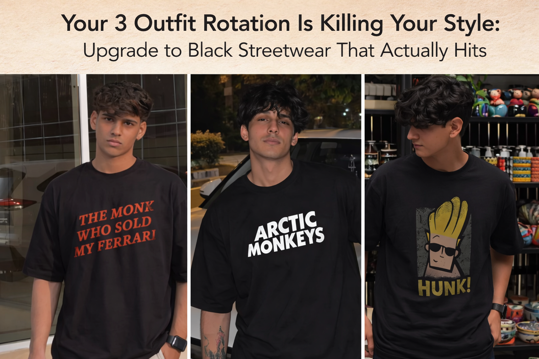 Your 3 Outfit Rotation Is Killing Your Style: Upgrade to Black Streetwear That Actually Hits