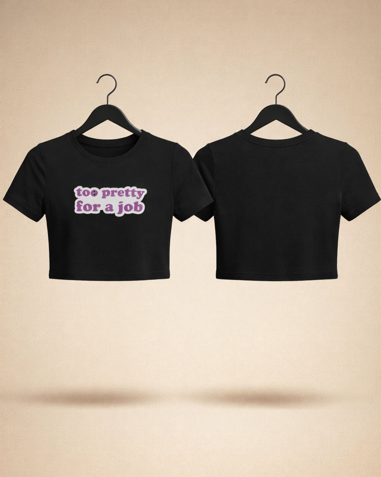 The “Too Pretty for a Job” Crop Tee