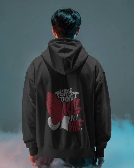 Don’t Kill My Vibe” Unisex Oversized Hoodie